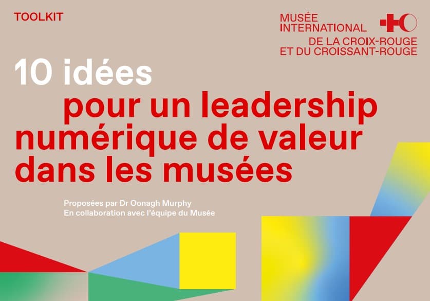 10 idées pour un leadership numérique de valeur dans les musées